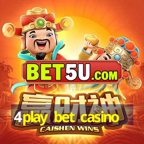 4play bet casino